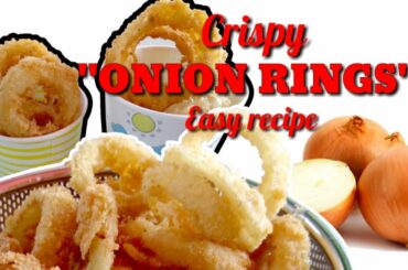 CRISPY ONION RINGS | EASY AND SIMPLE RECIPE