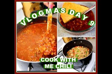 Vlogmas Day 9 |Cook With Me!! CHILI | #vlogmas #vlogmas2019 #cookwithme #chili
