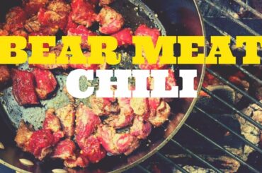 Bear Meat Chili Recipe | Campfire Cooking