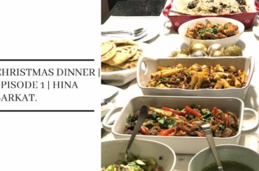 Christmas Dinner | Episode 1 | Pakistani Recipes | Hina Barkat