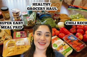 Healthy Grocery Haul| Super Easy Meal Prep| Chili Recipe
