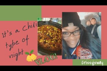 Vlogmas Day 16  It's a veggie chili type of night | Crissyjsway
