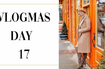 VLOGMAS DAY 17 2019