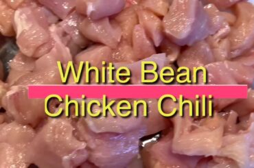 QUICK WHITE BEAN CHICKEN CHILI RECIPE