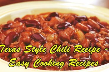 Texas Style Chili Recipe   Easy Cooking Recipes