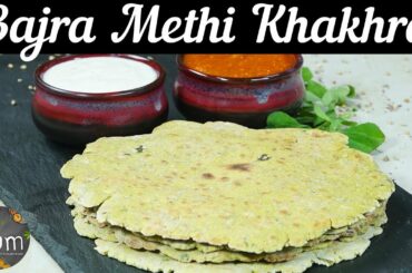 Bajra Methi Khakhra | How to Make Bajra Methi Khakhra