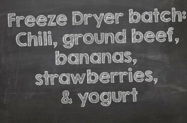 Freeze Dried chili, ground beef, and more