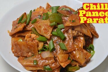 Crunchy Chilli Paneer Paratha - Chilli Paneer Recipe - Paneer Crunchy Paratha in Chinese Flavors -