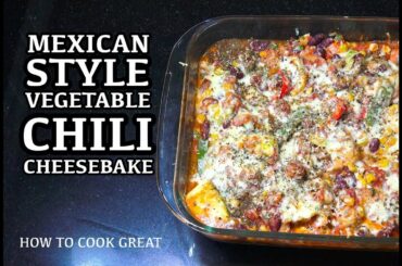Mexican Style Vegetable Chili Cheese Bake - Vegetarian Recipes