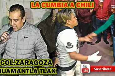 🔥LA CUMBIA A CHILI✨CON SONIDO SIBONEY💣EN COL.ZARAGOZA HUAMANTLA TLAX 2019💯