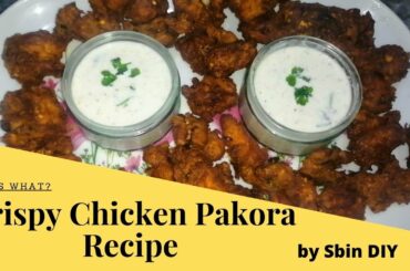 Crispy Chicken Pakora with Dip Sauce  Recipe by Sbin Diy(How to make Crispy Chicken Pakora recipe )