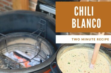 2min Recipe - Kamado Joe Classic 3 Chilli Blanco | Smoking Dad BBQ