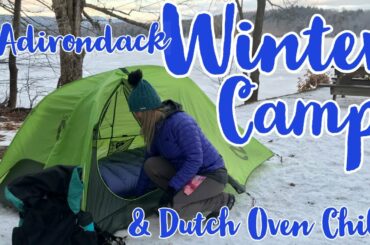 Winter Camp & Dutch Oven Chili, Indian Lake - Adirondack Mountains, NY