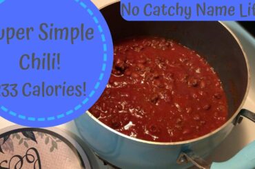 Recipe | Super Simple Chili | 233 Calories/Serving!