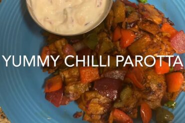 Yummy chili Parotta
