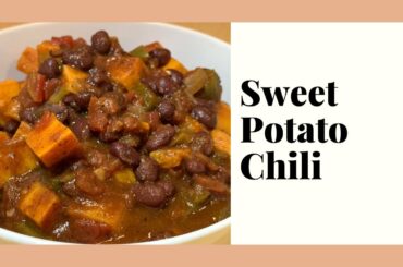 How to make the most flavorful Sweet Potato Chili Recipe