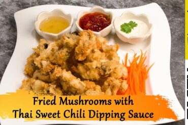 Fried Mushrooms with Thai Sweet Chili Dipping Sauce