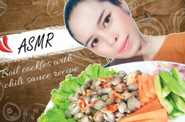 ASMR Boil cockles with chili sauce recipe (Eating Show) | Eating Sounds | Ta Ta Let's Eat