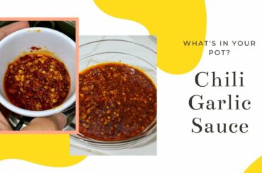 Chili Garlic Sauce Recipe (Chili Garlic Sauce for Siomai)
