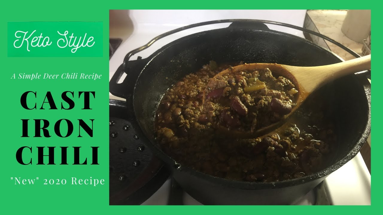 Cast Iron Chili Recipe With Beans (A Simple Deer Chili Recipe For 2020