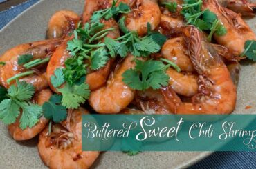 Buttered Sweet Chili Shrimp