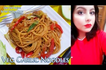 Veg Chilli Garlic Noodles | Easy & Quick Noodles Recipe by Chef Supriya Dhiman | Chief Chef Recipes