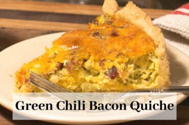 Green Chili Bacon Quiche Recipe - Aprons and Acres