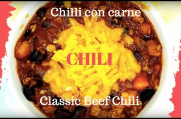 Chilli con carne - Classic Beef Chili