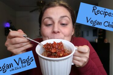 Vegan Vlogs - Chili!