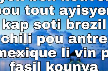 Yon bon nouvèl pou moun #Brezil #chili kap antre #mexique
