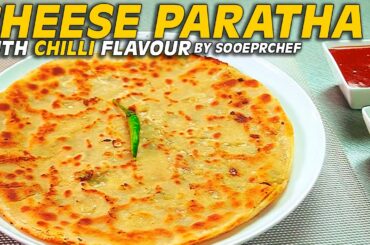 Cheese Paratha with Chilli Flavor Recipe  SooperChef