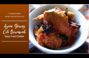AYAM GORENG CILI BEREMPAH / Spicy Chili Fried Chicken