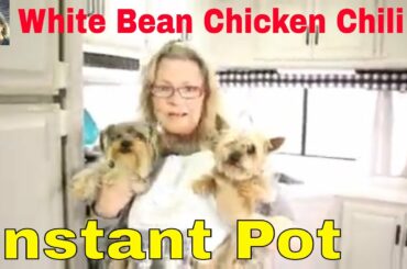Rv Cooking With Kim..White Bean Chicken Chili In The Instant Pot
