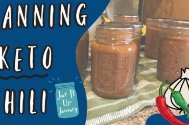 Canning Keto Venison Chili | Jar It Up January