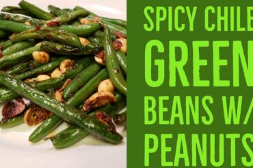 Keto Spicy Chili Green Beans with Peanuts