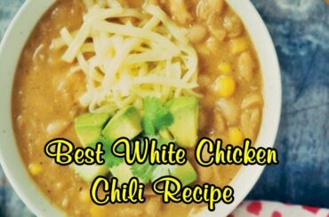 Best White Chicken Chili Recipe