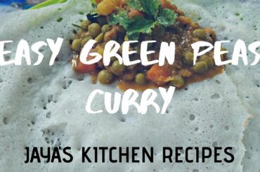 EASY GREEN PEAS CURRY / HEALTHY AND TASTY BREAKFAST RECIPE / RESTAURANT STYLE