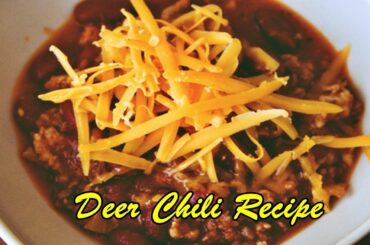 Deer Chili Recipe
