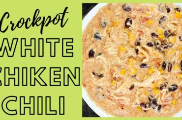 Crockpot White Chicken Chili - Easy Weeknight Meal