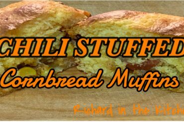 CHILI STUFFED CORNBREAD MUFFINS | RICHARD IN THE KITCHEN