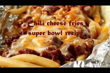 Chili cheese fries super bowl recipe 😋