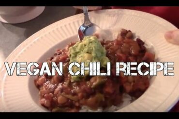 How To Make My Vegan Chili Recipe!