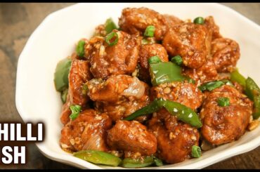 Crispy Chilli Fish | How To Make Restaurant Style Fish Chilli | Fish Manchurian Recipe | Chef Tarika