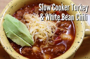 Slow Cooker Turkey & White Bean Chili
