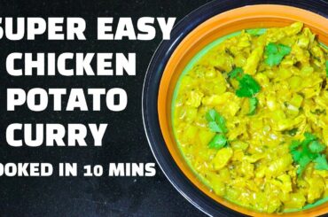 Chicken Potato Curry - Easy Chicken Curry - Cooked in 10 mins