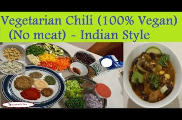 Vegetarian Chili Recipe (100% Vegan) (No meat) - Indian Style - Step by Step process