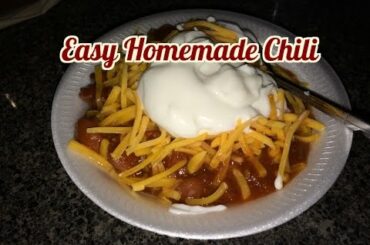 ~Easy Meals: Homemade Chili Recipe!~