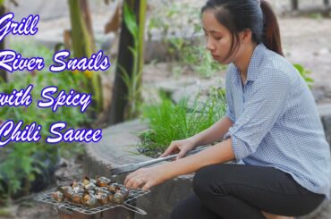 Catch&Cook River Snails|Yummy Cooking Snails with Spicy Chili Sauce Recipe by Nary LifeStyle
