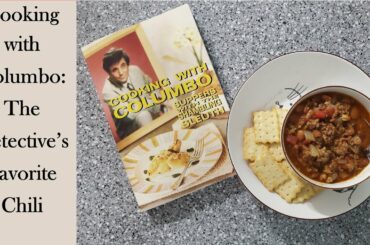 Cooking with Columbo: Chasen's Chili fit for any detective!! Plus the Cookie Crumbled Part 2!