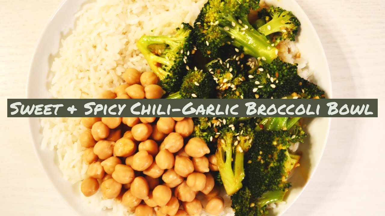 sweet & spicy chiligarlic broccoli bowl vegan Chili Chili